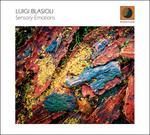 Luigi Blasioli-Sensory Emotions Luigi Blasioli-Sensory Emotions