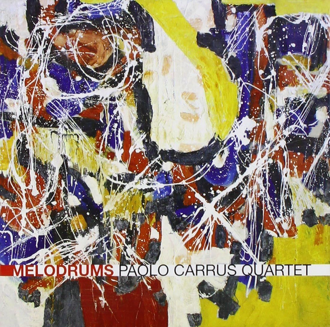 PAOLO CARRUS QUARTET - Melodrums