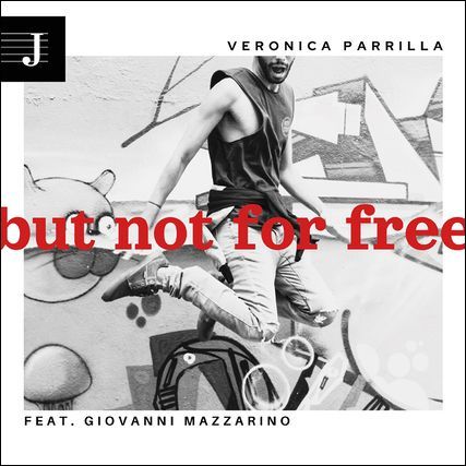 VERONICA PARRILLA - But Not For Free