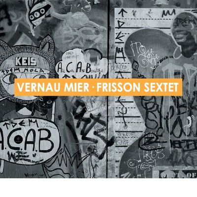 VERNAU MIER - Frisson Sextet