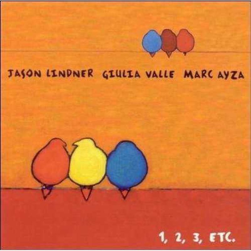 JASON LINDNER/GIULIA VALLE/MARC AYZA - 1, 2, 3, Etc
