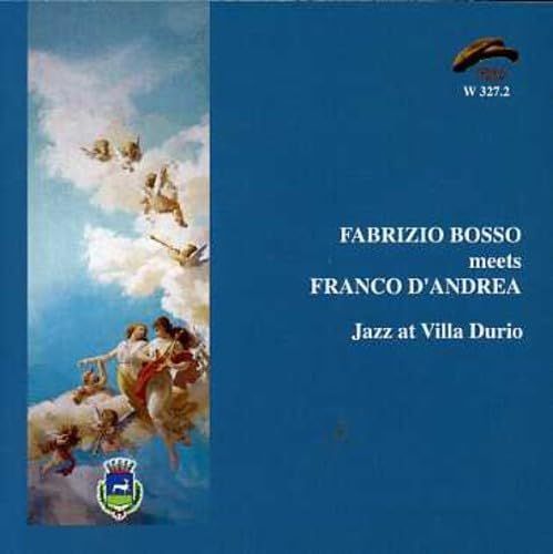 FABRIZIO BOSSO MEETS F. D'ANDREA-Jazz At Villa Durio