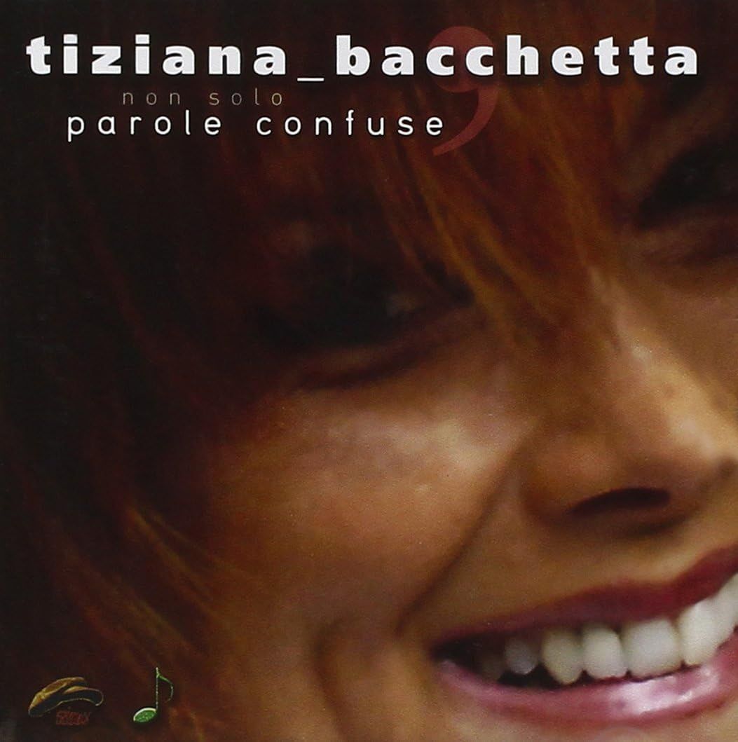 TIZIANA BACCHETTA-Non Solo Parole Confuse