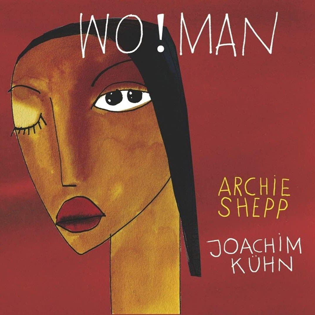 ARCHIE SHEPP / JOACHIM KUHN - Wo!Man