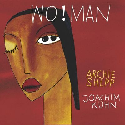 ARCHIE SHEPP / JOACHIM KUHN - Wo!Man