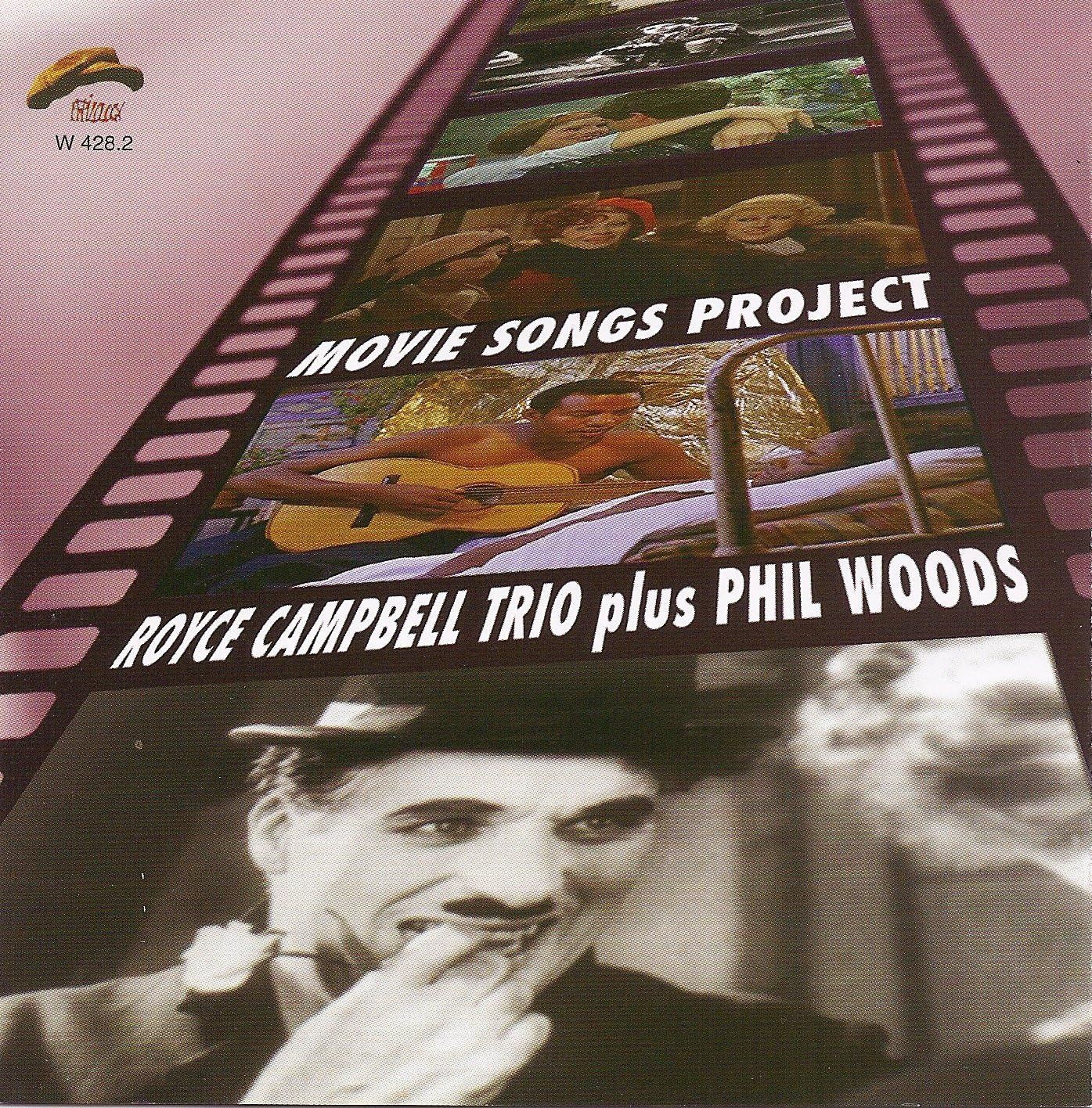 ROYCE CAMPBELL TRIO PLUS PHIL WOODS-Movie Songs Project