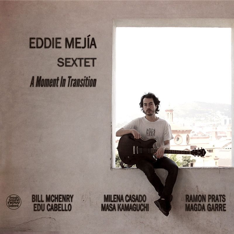 EDDIE MEJIA SEXTET - A Moment In Transition