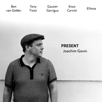 JOACHIM GOVIN - Present JOACHIM GOVIN - Present