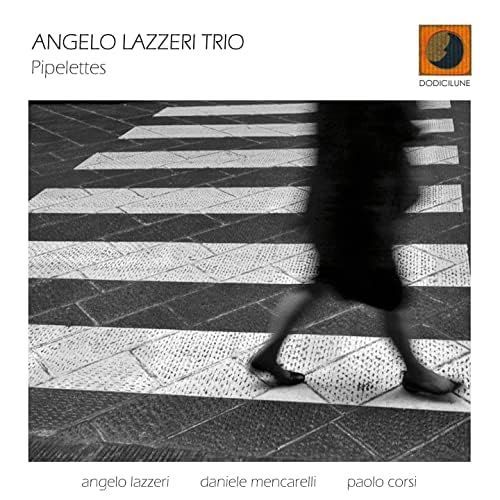 Angelo Lazzeri Trio-Pipelettes
