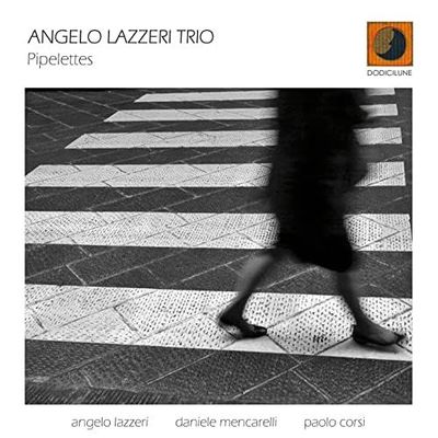 Angelo Lazzeri Trio-Pipelettes