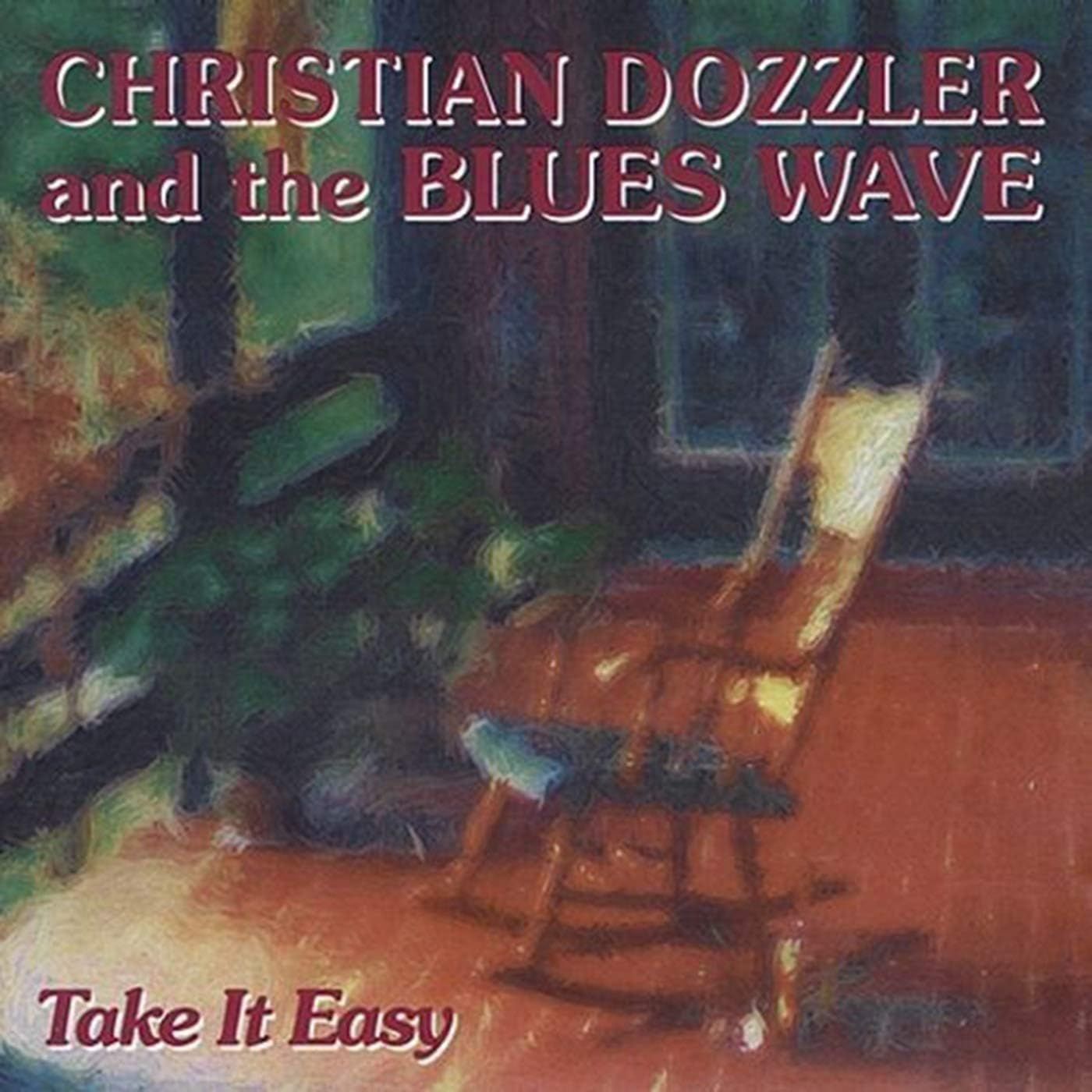 CHRISTIAN DOZZLER & THE BLUES WAVE - Take It Easy