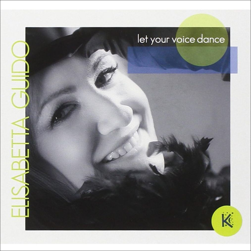 Elisabetta Guido-Let Your Voice Dance