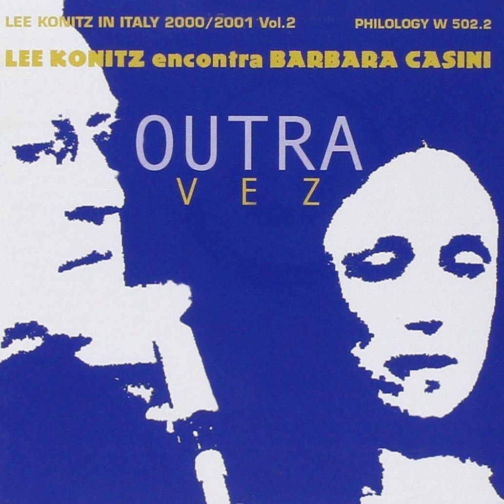 LEE KONITZ & BARBARA CASINI-Outra Vez