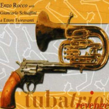 ENZO ROCCO/SCHIAFFINI/FIORAVANTI - Tubatrio's Revenge