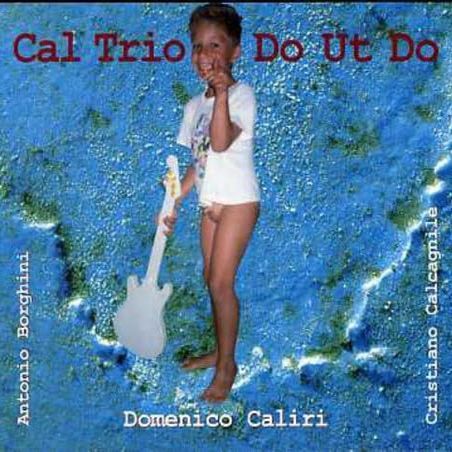 DOMENICO CALIRI CAL TRIO - Do Ut Do