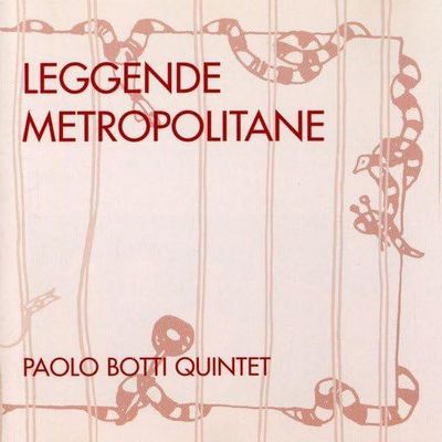PAOLO BOTTI QUINTET - Leggende Metropolitane