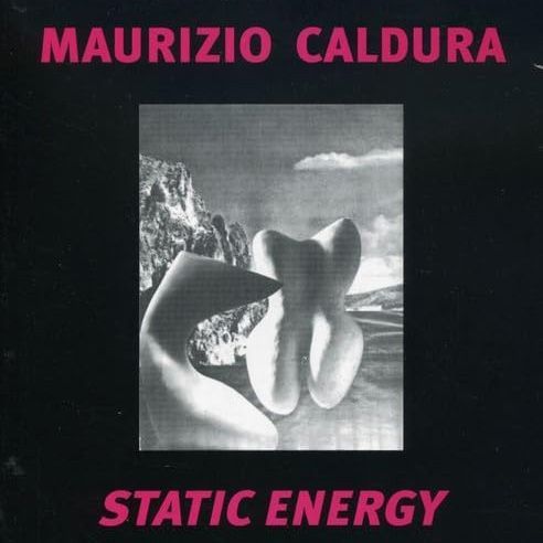 MAURIZIO CALDURA - Static Energy