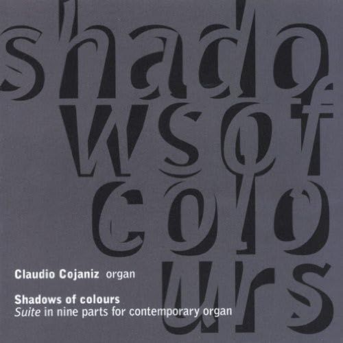 CLAUDIO COJANIZ - Shadows Of Colours