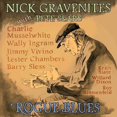 NICK GRAVENITES & PETE SEARS - Rogue Blues