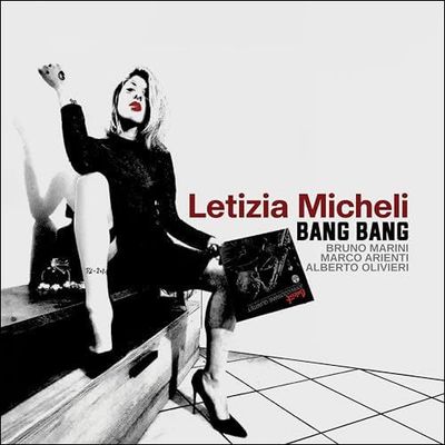 LETIZIA MICHELI - Bang Bang