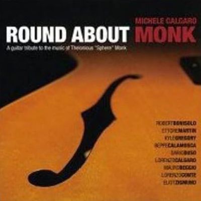 MICHELE CALGARO - Round About Monk MICHELE CALGARO - Round About Monk