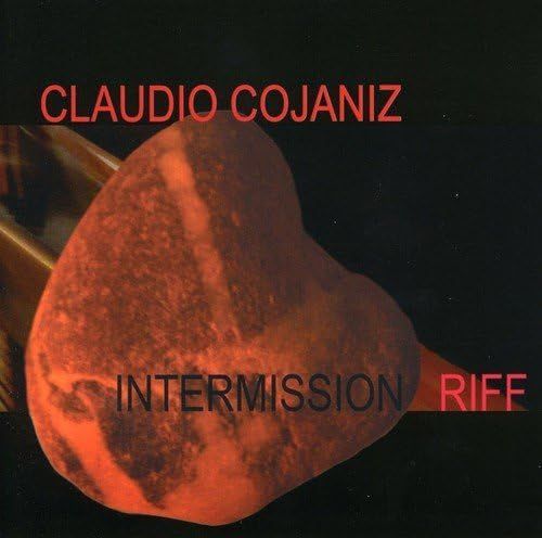CLAUDIO COJANIZ - Intermission Riff