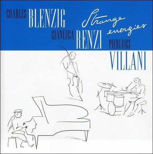 CHARLES BLENZIG/G.RENZI/P.VILLANI - Strange Energies
