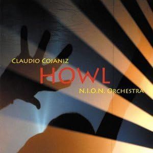 CLAUDIO COJANIZ & N.I.O.N. ORCHESTRA - Howl