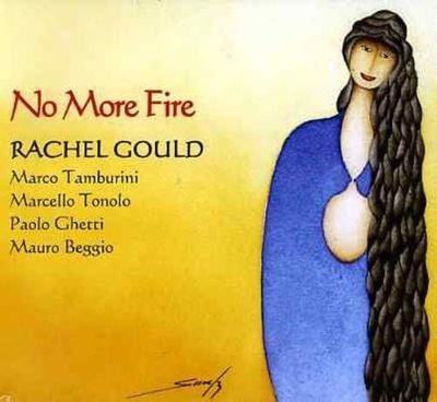 RACHEL GOULD - No More Fire