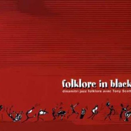 DINAMITRI JAZZ FOLKLORE & T.SCOTT - Folklore In Black
