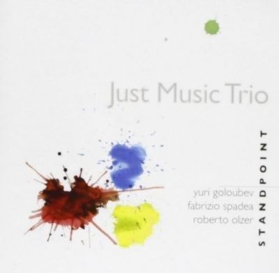 JUST MUSIC TRIO-YURI GOLOUBEV - Standpoint