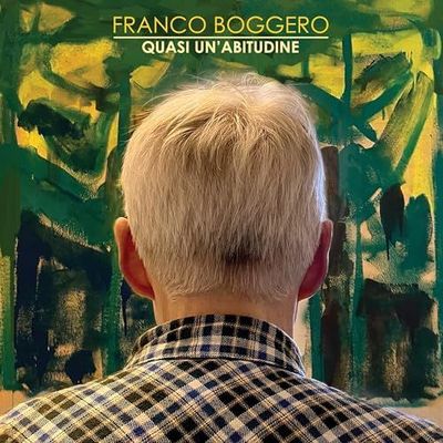 FRANCO BOGGERO - Quasi Un'Abitudine FRANCO BOGGERO - Quasi Un'Abitudine