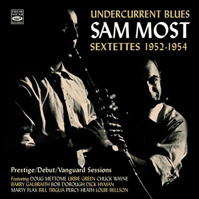 SAM MOST SEXTETTES 1952 - 1954 - Prestige / Debut / Vanguard Sessions