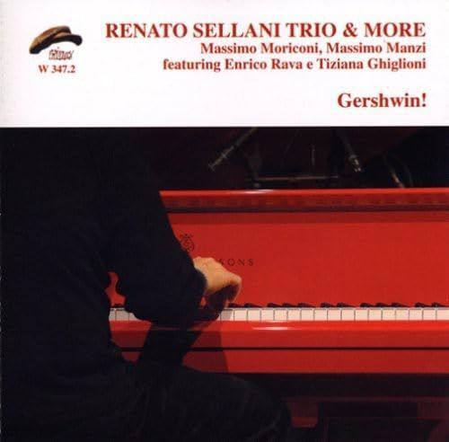 RENATO SELLANI TRIO & MORE-Gershwin!