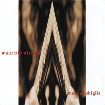 MAURIZIO NIZZETTO - Mare Su Chiglia