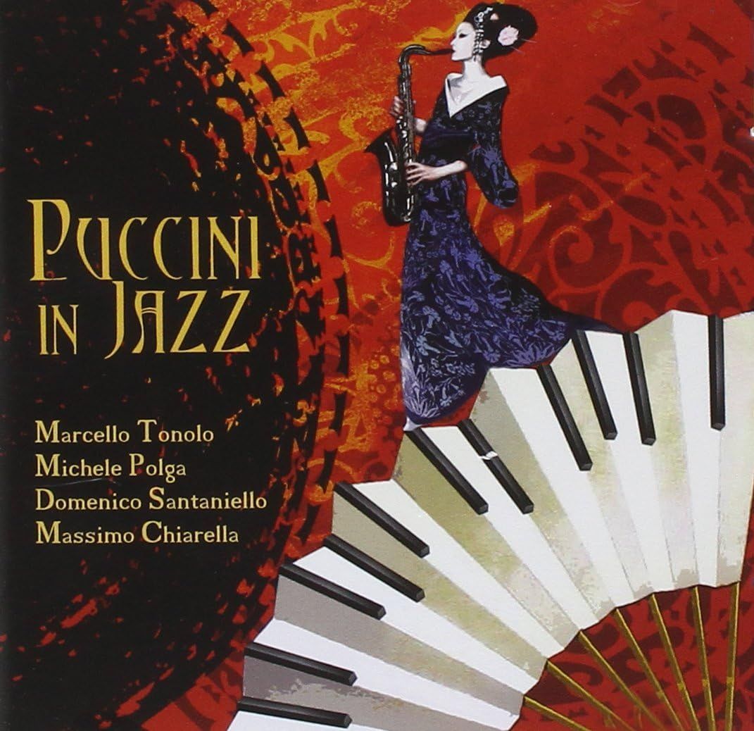 TONOLO\POLGA\SANTANIELLO\CHIARELLA - Puccini In Jazz