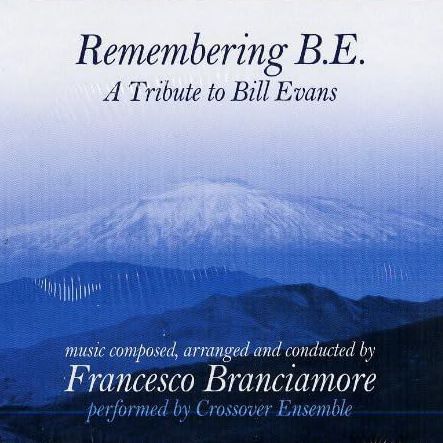 FRANCESCO BRANCIAMORE - Remembering Bill Evans