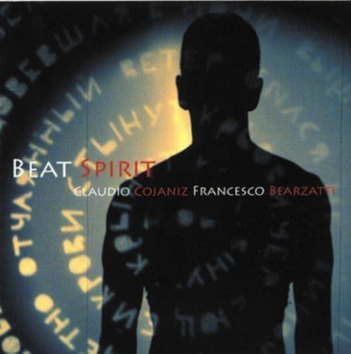 CLAUDIO COJANIZ/FRANCESCO BEARZATTI - Beat Spirit