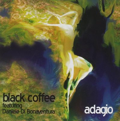 BLACK COFFEE-DANIELE DI BONAVENTURA - Adagio BLACK COFFEE-DANIELE DI BONAVENTURA - Adagio