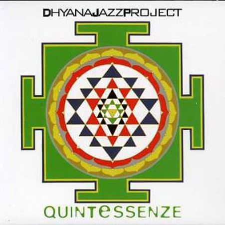 DHYANA JAZZ PROJECT - Quintessenze
