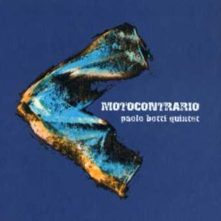 PAOLO BOTTI QUINTET - Moto Contrario
