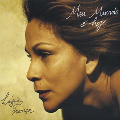 LIGIA FRANCA - Meu Mundo E' Hoje