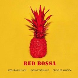 STEEN RASMUSSEN/KASPAR VADSHOLT/CELSO DE ALEIDA (LP) - Red Bossa