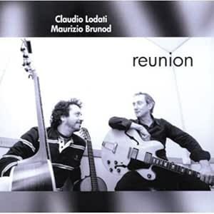 CLAUDIO LODATI/MAURIZIO BRUNOD - Reunion