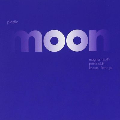 MAGNUS HJORTH/ELDH/IKENAGA - Plastic Moon MAGNUS HJORTH/ELDH/IKENAGA - Plastic Moon