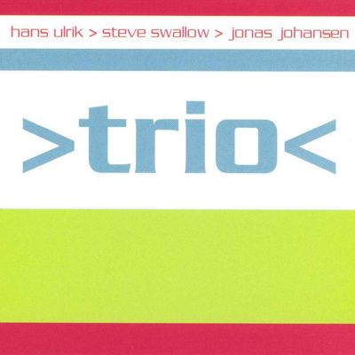 H. ULRIK / S. SWALLOW / J. JOHANSEN - Trio H. ULRIK / S. SWALLOW / J. JOHANSEN - Trio