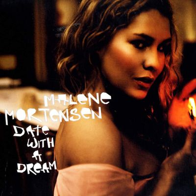 MALENE MORTENSEN - Date With A Dream