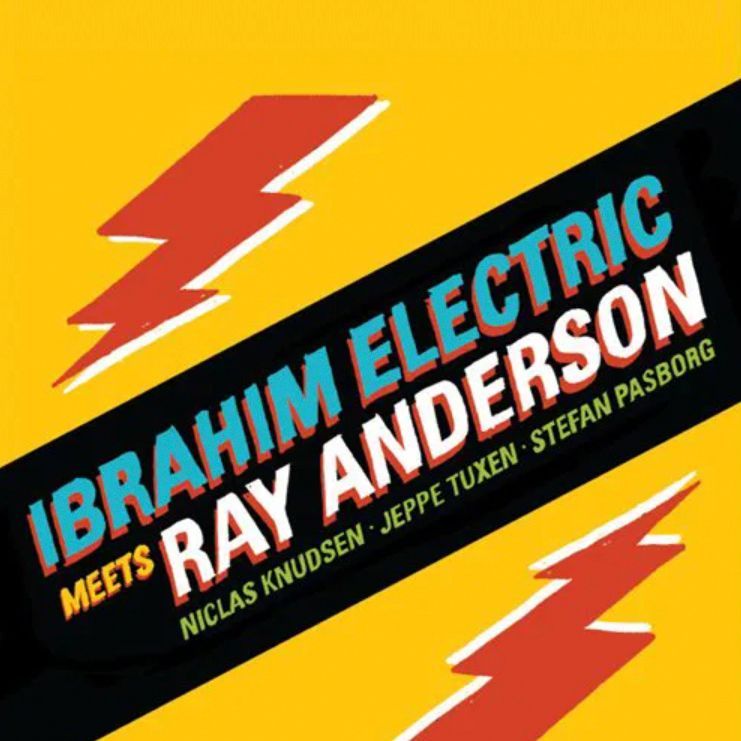 IBRAHIM ELECTRIC - Meets Ray Anderson