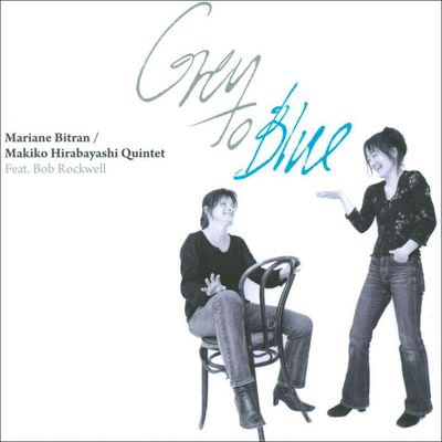 M.BITRAN & M.HIRABAYASHI QUINTET - Grey To Blue