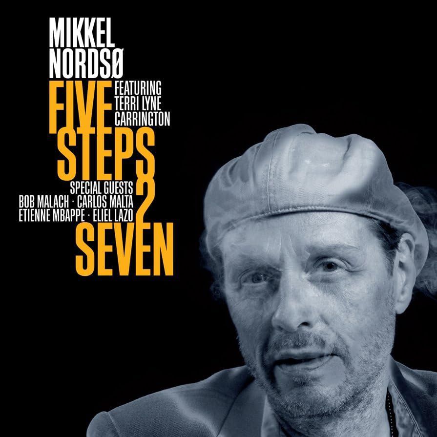 MIKKEL NORDSO - Five Steps 2 Seven